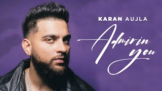 Admiring You Karan Aujla (Official Video) Karan Aujla New Song | New Punjabi Song 2023