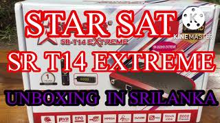 STAR SAT SR T14-EXTREME UNBOXING IN SRILANKA