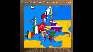 Second Largest ethnic groups in Europe #turkey #ukraine #greece #serbia #albania #romania #hungary