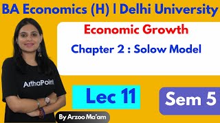 Economics Growth & Business Cycles | Lec 11 | Ch 2: Solow Model Part 2 | Eco(H) Sem 5 | BA(H) Eco