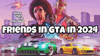 Proof that you can still make friends in gta in 2024