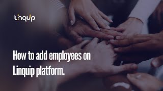 How to add employees on Linquip platform.