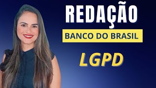 Concurso do BANCO DO BRASIL - E se o tema da REDAÇÃO for LGPD? O QUE ESCREVER?