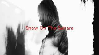 Snow On The Sahara (Complete version originally performed by Anggun)