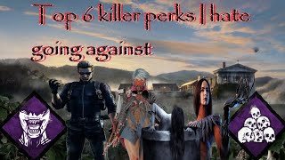 Dead by Daylight Top 6 Killer Perks I hate going against