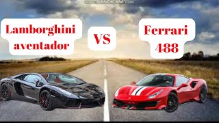 Lamborghini aventador vs Ferrari 488