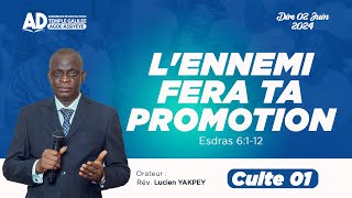 L'ENNEMI FERA TA PROMOTION / CULTE 1 / DIMANCHE 02 JUIN  2024