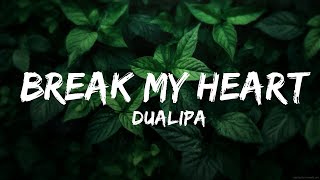 @dualipa - Break My Heart (Lyrics)  | 20 Min Lyrics