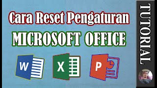 Cara Reset Pengaturan Microsoft Office