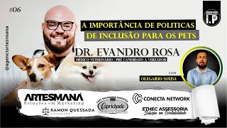 Dr. Evandro Rosa / PODCAST POLITICA EM FOCO #06