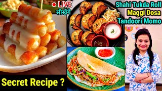 🔴LIVE सीखें Shahi Tukda Roll, Maggi Dosa, Tandoori Momo, Korean Rose Momo, Kadak Candies | Live |