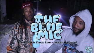 KEN6TEEN & Tblock Slim - Locked N Loaded (Blue Mic Performance)Directed By Preston Lake