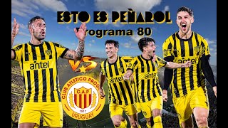 Esto es Peñarol (en vivo) - Programa 80 - Post Progreso y la definición del campeonato