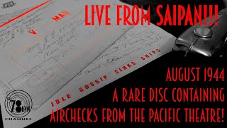 WXLD Radio Saipan - A one-of-a-kind disc with RARE live performances from the Pacific Theater 1944