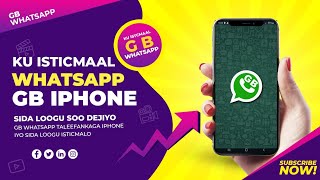 SIDA LOOGU DEGSADO IPHONE WHATSAPP GB - FARSMO CAJIIB