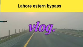 Lahore eastern bypass #lahore