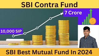 SBI Contra Fund || SBI Best Mutual Fund In 2024