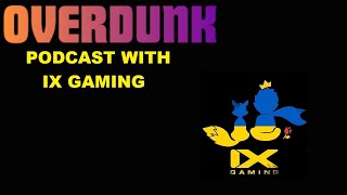 Overdunk - Ep 16 - *IX Gaming* - a competitive Pokemon UNITE Podcast