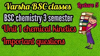 Important questions of unit 1 (chemical kinetics)chemistry BSC