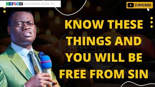 Know These Things And You Will Be Free From Sin || Apostle Arome Osayi