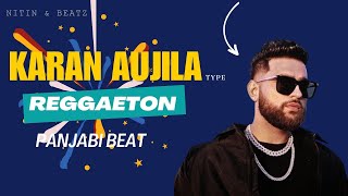 Karan Aujila | Panjabi Reggaeton Beat | FreeForProfit Nitin & Beatz #rapbeat #song #panjabi #rap