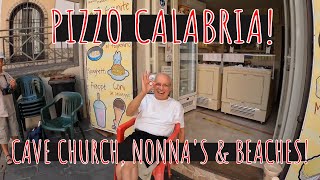 PIZZO CALABRIA - Cave church, nonna's & Stunning beaches!