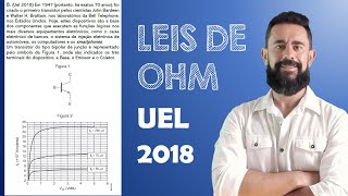 QUESTÃO UEL 2018 - LEIS DE OHM