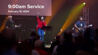 9:00am Service | February 18, 2024 | The Chapel