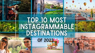 Top 10 Most Instagrammable Destinations of 2023 #bestholidaydestinations