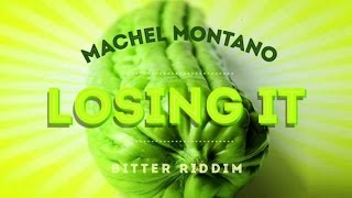 Machel Montano --  Losing It (Bitter Riddim)