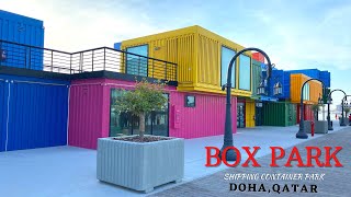 BOX PARK НОВЕЙШИЙ ТРЕНДОВЫЙ ПАРК В ДОХЕ КАТАР.