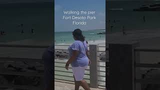 walking the pier , fort Desoto Park Florida