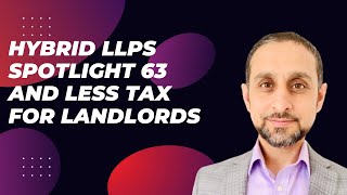 Hybrid LLPs Spotlight 63 and Less Tax For Landlords