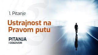 01 Ustrajnost na Pravom putu | Pitanja i odgovori | dr. Zijad Ljakić