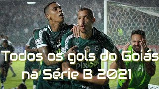 Todos os gols do Goiás no Camp. Brasileiro Série B 2021