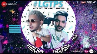 Let’s Get The Party Started   Parichay ft  Fazilpuria & Ace   Official Music Video