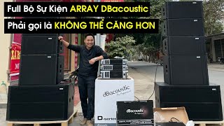 Dàn Âm Thanh Sự Kiện - Aray DBacoustic Cực Chất