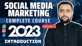 Introduction to Social Media Marketing Course 2024  | Class 1