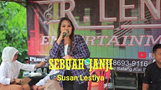 SEBUAH JANJI  -  Susan Lestiya  -  Paya-Kab.HST  -  R.LENA ENTERTAINMENT