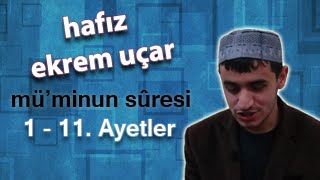 Mü'minun Suresi 1 - 11. Ayetleri - Ekrem UÇAR