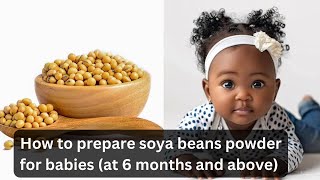 How To Prepare SoyaBean Powder For Babies #babyfood #baby #babyweightgainfood #babypurees #soyabean