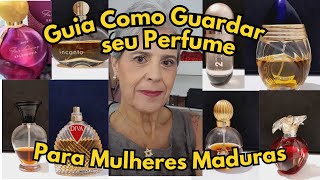 Como Guardar o Seu Perfume -Dicas de Perfumes Para Mulheres Maduras #50mais