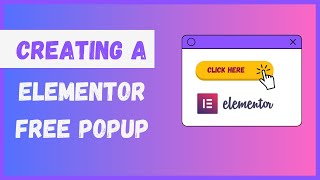 How To Create a Pop Up on Elementor for FREE | For Beginners