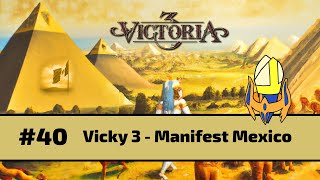 Victoria 3 - Manifest Mexico: Episode 40 - The Land of the Poor