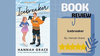 Icebreaker by Hannah Grace | Ice Hockey and Figure Skating | Sweet Sports Romance Book Review