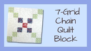 How to Sew the Super Easy 7-Grid Chain Video Tutorial