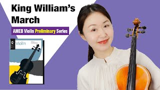 King William's March - AMEB Series 9, Violin Preliminary Grade, List C, No.2 (Violin Beginner)