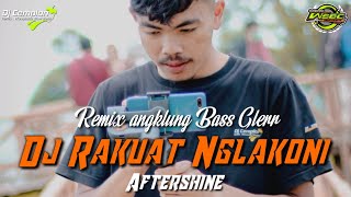 🔊🔊 DJ Rakuat Nglakoni - Aftershine || Remix Slow Bass Glerr || Wonosobo Slow Bass || DJ Cemplon