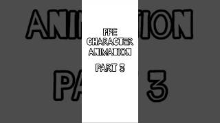 FPE characteranimation Part3#fpe #animation