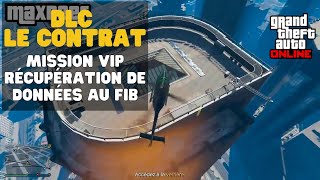 🚨 GTA 5 Online - DLC Le Contrat - Mission Vip N°2 - Récupérations de Données au FIB